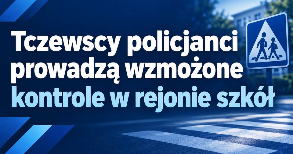 Wzmożone kontrole Policji w rejonie szkół w powiecie tczewskim